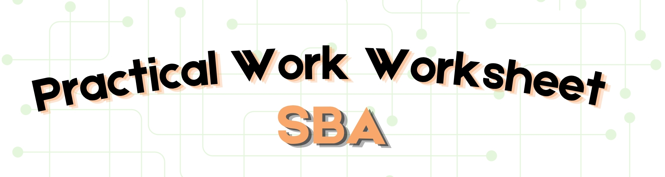 Practical Work Worksheet Banner